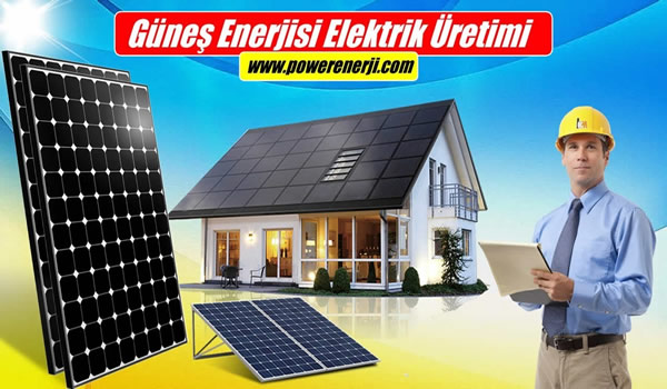 Güneş Paneli Elektrik Üretimi